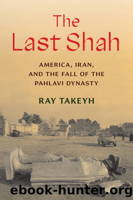 The Last Shah by Ray Takeyh