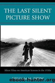 The Last Silent Picture Show by Drew William M.;