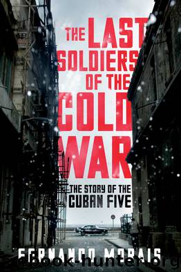 The Last Soldiers of the Cold War by Fernando Morais