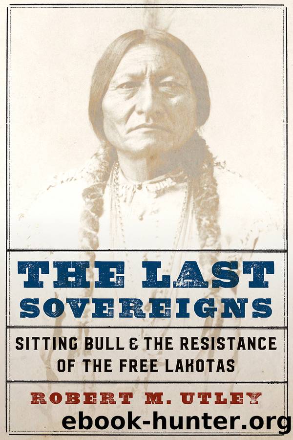 The Last Sovereigns by Robert M. Utley