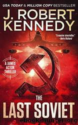 The Last Soviet by Kennedy J. Robert