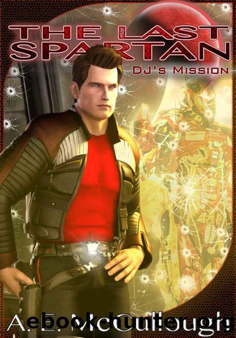 The Last Spartan: DJ's Mission by McCullough A. E