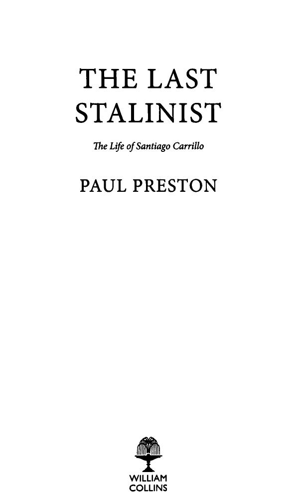 The Last Stalinist: The Life of Santiago Carrillo by Paul Preston