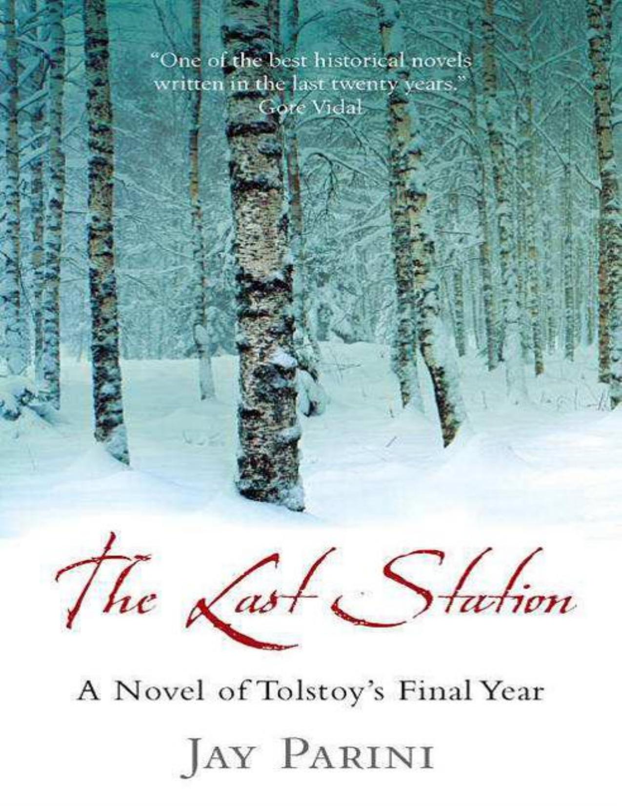 The Last Station: A Novel of Tolstoy's Final Year by Jay Parini