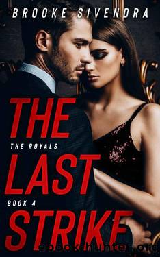 The Last Strike (THE ROYALS Book 4) by Brooke Sivendra