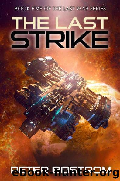 The Last Strike_Book 5 of The Last War Series by Peter Bostrom