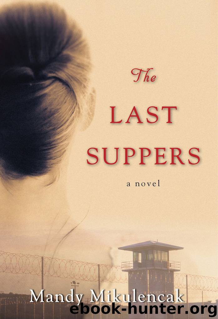 The Last Suppers by Mandy Mikulencak