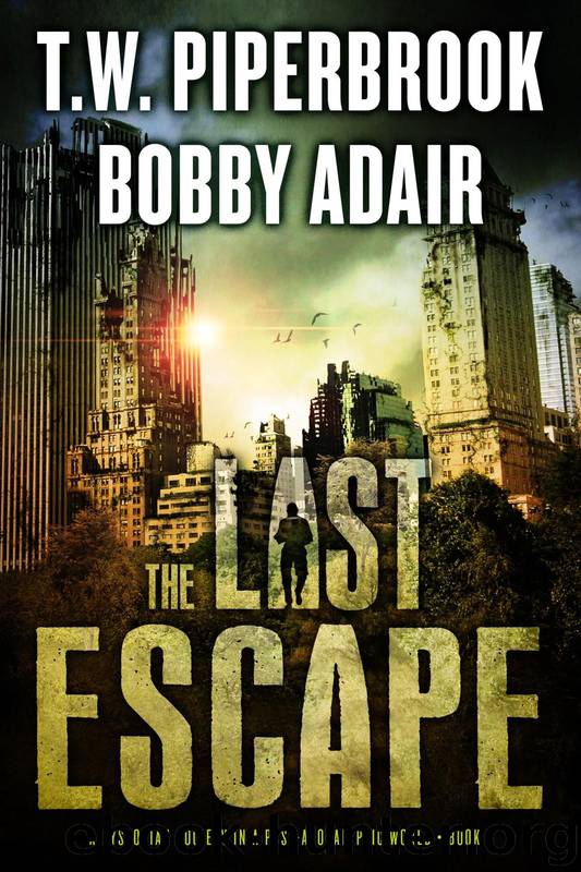 The Last Survivors (Book 2): The Last Escape by Adair Bobby & Piperbrook T.W