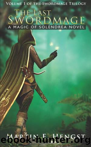 The Last Swordmage by Martin F. Hengst