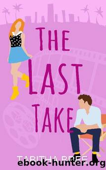 The Last Take (Hollywood Heartthrobs Book 1) by Tabitha Bree