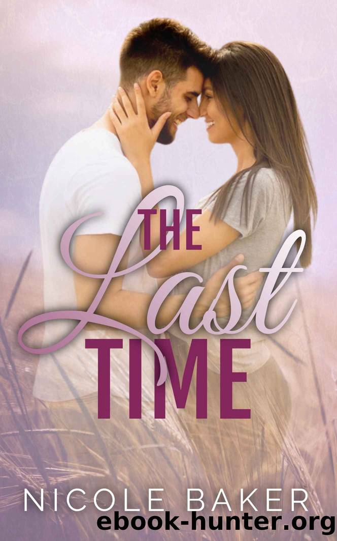 The Last Time (Isle of Hope Book 1) (Isle of Hope Series) by Nicole Baker