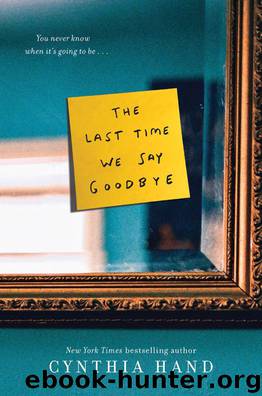 The Last Time We Say Goodbye by Cynthia Hand