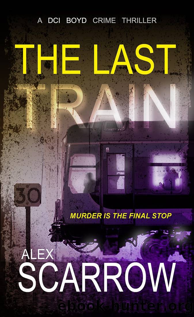 The Last Train by Scarrow Alex