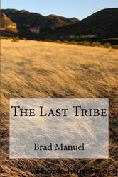 The Last Tribe by Brad Manuel