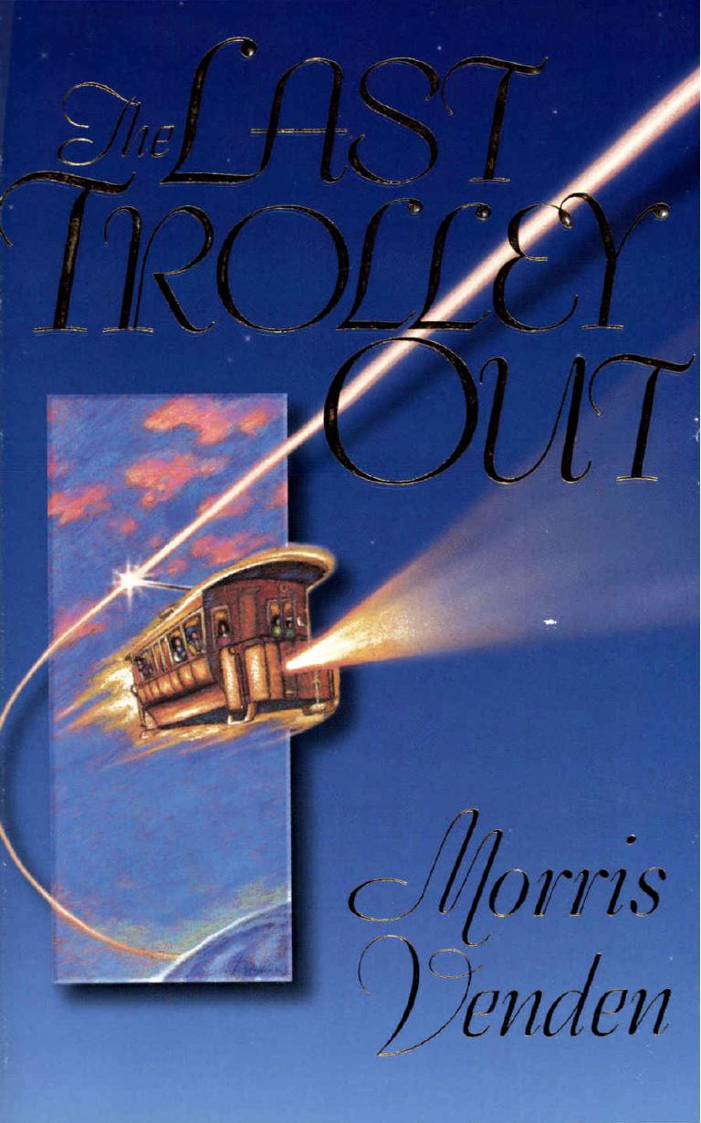 The Last Trolley Out by Morris L. Venden