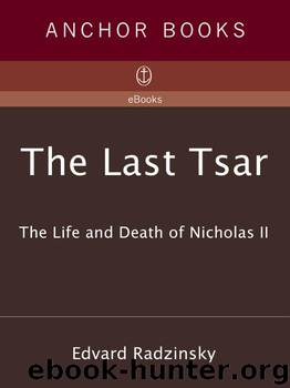 The Last Tsar by Edvard Radzinsky