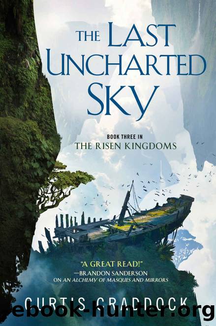 The Last Uncharted Sky (The Risen Kingdoms) by Curtis Craddock
