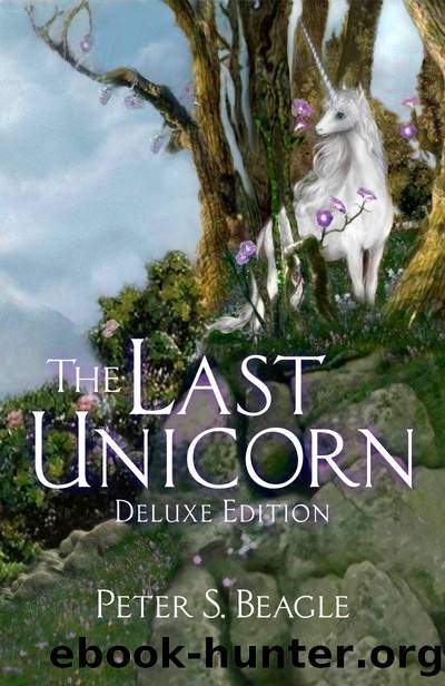 The Last Unicorn: Deluxe Edition by Peter S Beagle