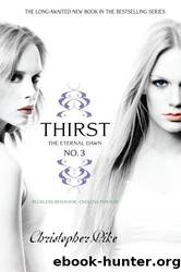 The Last Vampire (Thirst No. 3) 7 - The Eternal Dawn by Christopher Pike