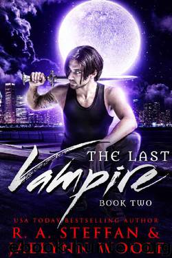The Last Vampire: Book Two by R. A. Steffan & Jaelynn Woolf