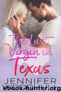 The Last Virgin in Texas by Jennifer Woodhull