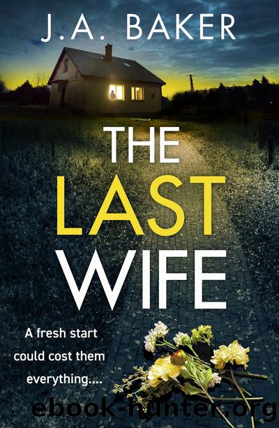 The Last Wife by J A Baker
