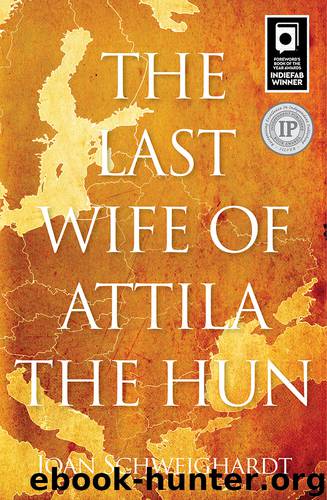 The Last Wife of Attila the Hun by Joan Schweighardt