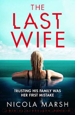 The Last Wife: An absolutely gripping and emotional page-turner with a brilliant twist by Nicola Marsh