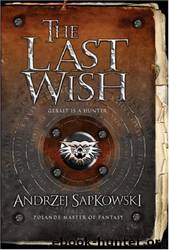 The Last Wish by Sapkowski Andrzej