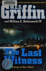 The Last Witness by Griffin W. E. B. & Iv William E. Butterworth