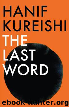 The Last Word by Kureishi Hanif