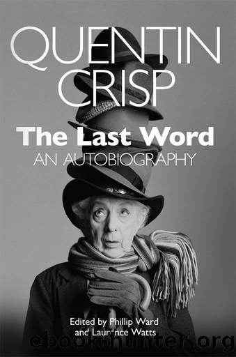 The Last Word: An Autobiography by Quentin Crisp