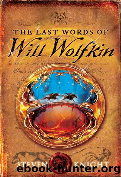 The Last Words of Will Wolfkin by Steven Knight