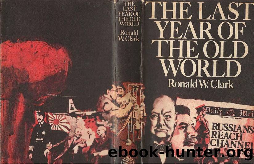 The Last Year of the Old World by Clark RW