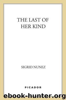The Last of Her Kind by Sigrid Nunez