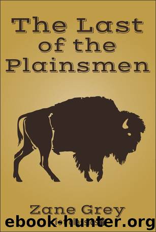 The Last of Plainsmen by Zane Grey