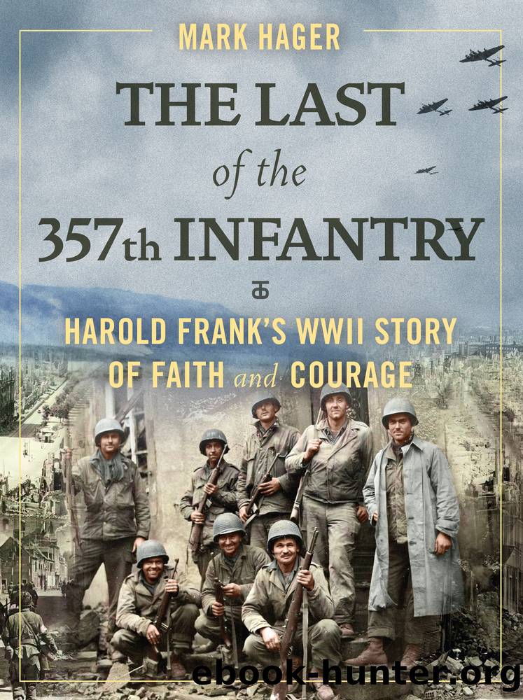 The Last of the 357th Infantry by Mark Hager