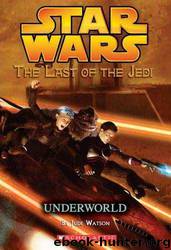 The Last of the Jedi 03: Underworld by Jude Watson