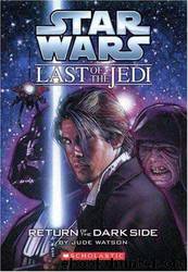 The Last of the Jedi 06: Return of the Dark Side by Jude Watson