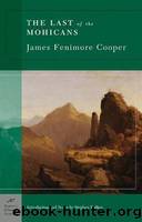 The Last of the Mohicans by Cooper James Fenimore & Railton Stephen