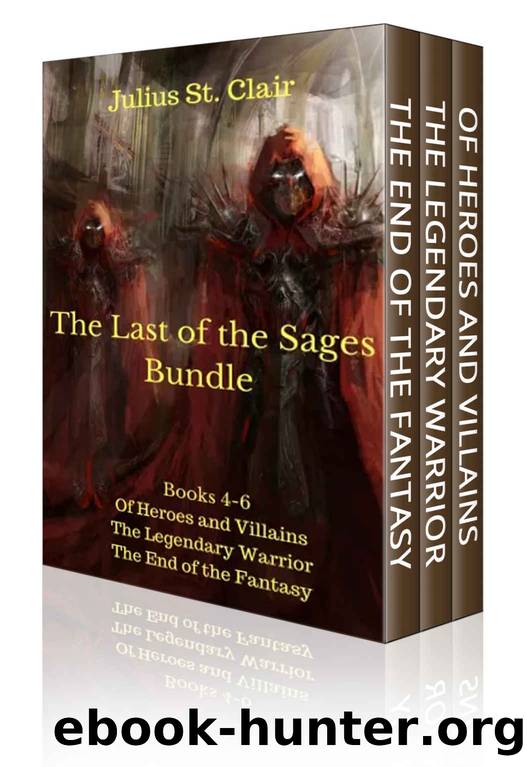 The Last of the Sages: The Complete Bastion Trilogy (Books 4-6 of the Sage Saga) (Sage Saga Bundle Book 2) by Julius St. Clair & J Clair