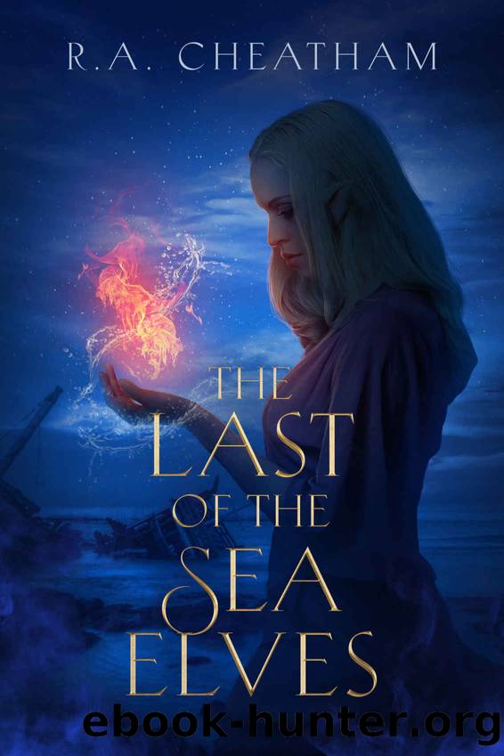The Last of the Sea Elves by R.A. Cheatham