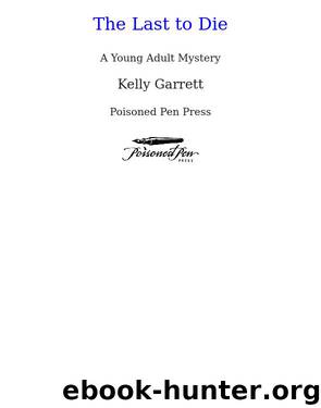 The Last to Die by Kelly Garrett