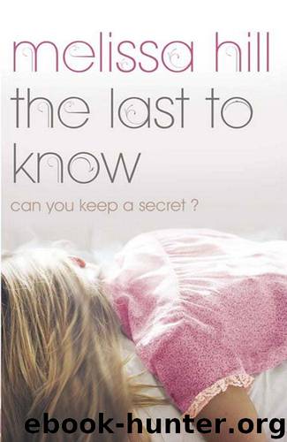 The Last to Know by Hill Melissa