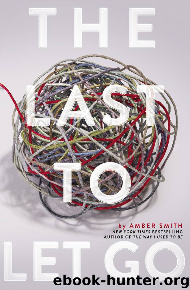 The Last to Let Go by Amber Smith