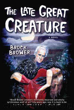 The Late Great Creature by Brock Brower