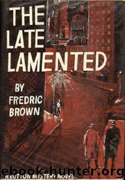 The Late Lamented by Fredric Brown