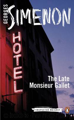 The Late Monsieur Gallet by Georges Simenon & Georges Simenon