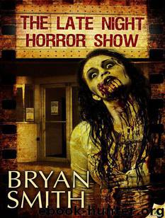 The Late Night Horror Show by Bryan Smith