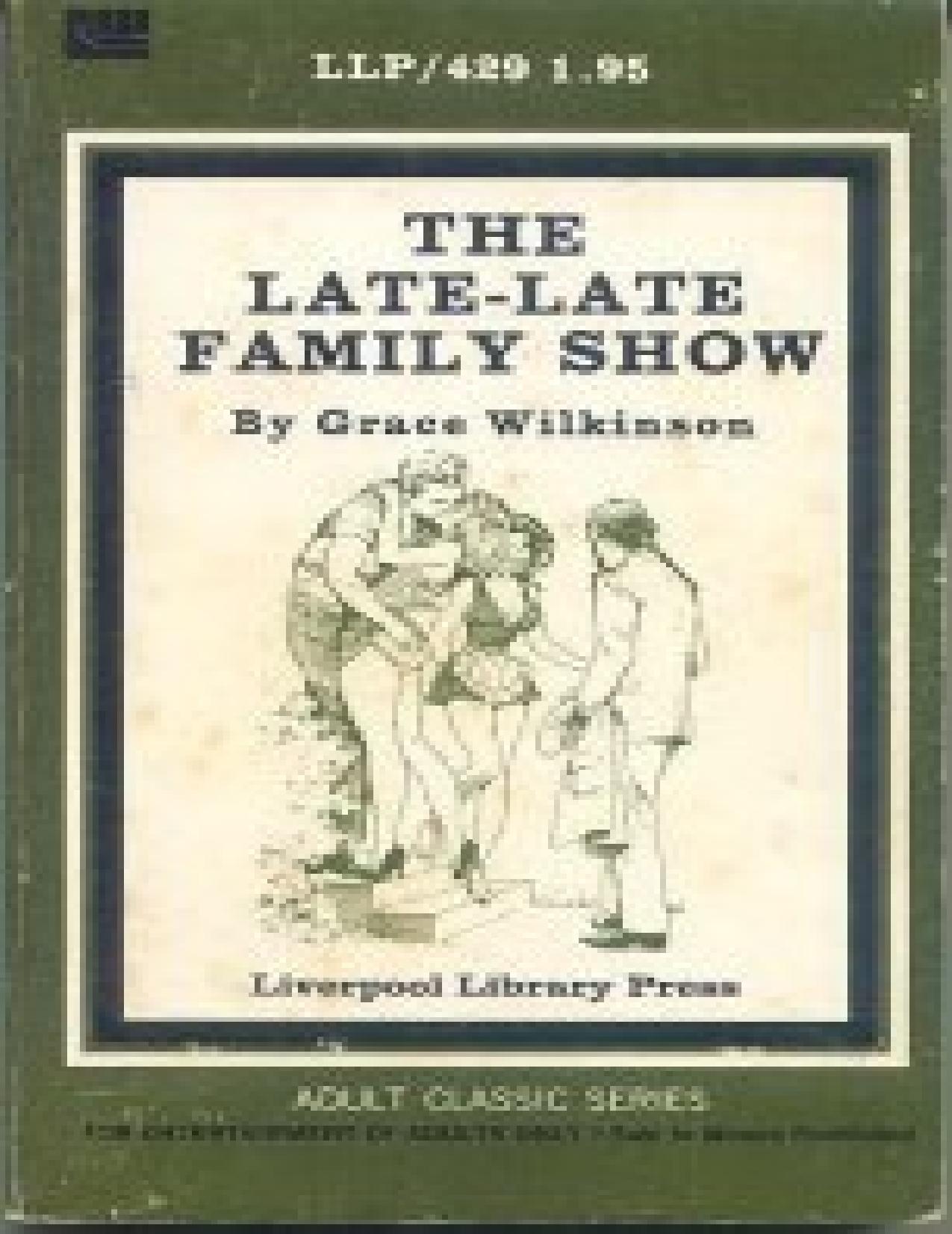 The Late-Late Family Show by Grace Wilkinson